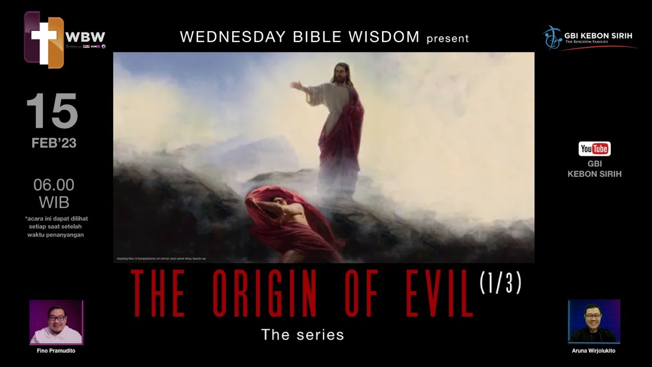 GBI KS - WBW - Aruna Wirjolukito - The Origin Of Evil (1/3) - 15 Februari 2023