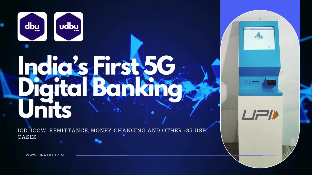 Finaara's 5G Enabled Android Digital Banking Unit
