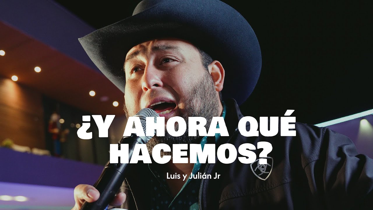 Luis y Julián Jr, Gil Bernal - ¿Y Ahora Qué Hacemos? (Video Oficial)