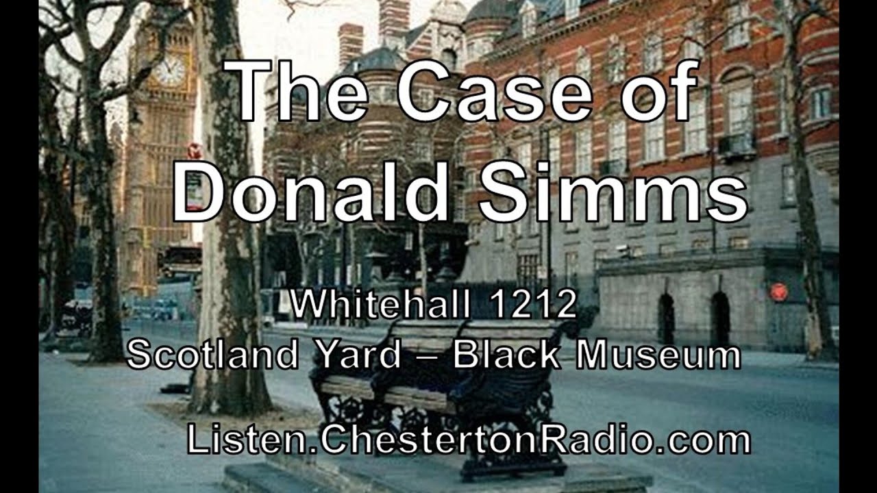 The Case of Donald Simms - Whitehall 1212 - Scotland Yard - Black Museum