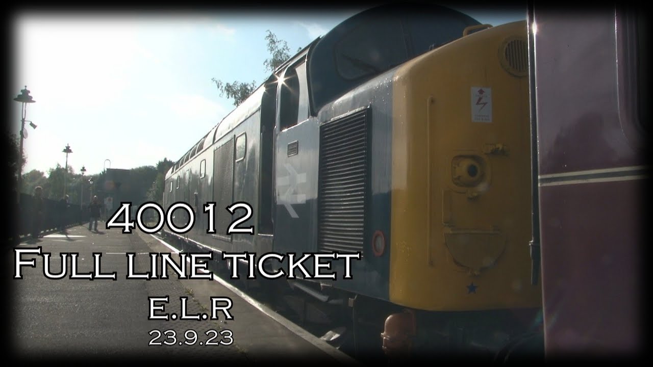 Class 40 full line ticket with 40012 at the ELR. LOCO TV UK