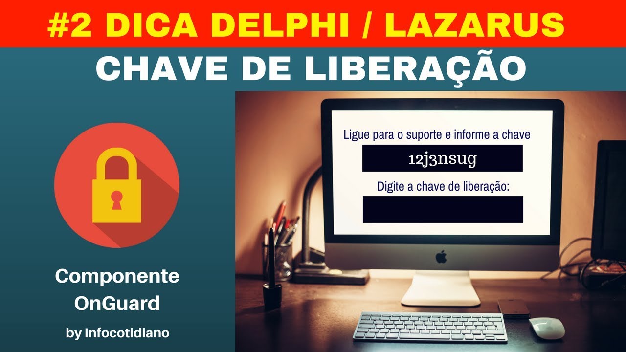 #2 - Delphi e Lazarus: Protegendo seu sistema