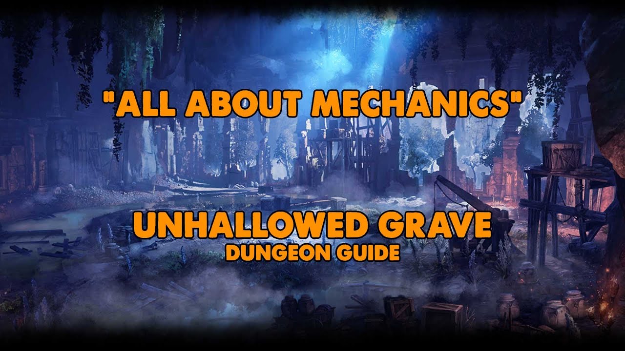 ESO - All About Mechanics - Unhallowed Grave Dungeon Guide (Vet HM)