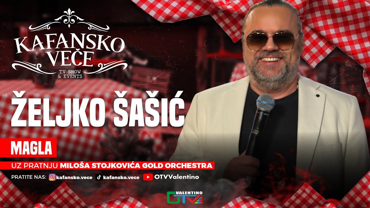 ZELJKO SASIC - MAGLA | UZIVO | ORK MILOS STOJKOVIC I GOLD | 2025 | KAFANSKO VECE