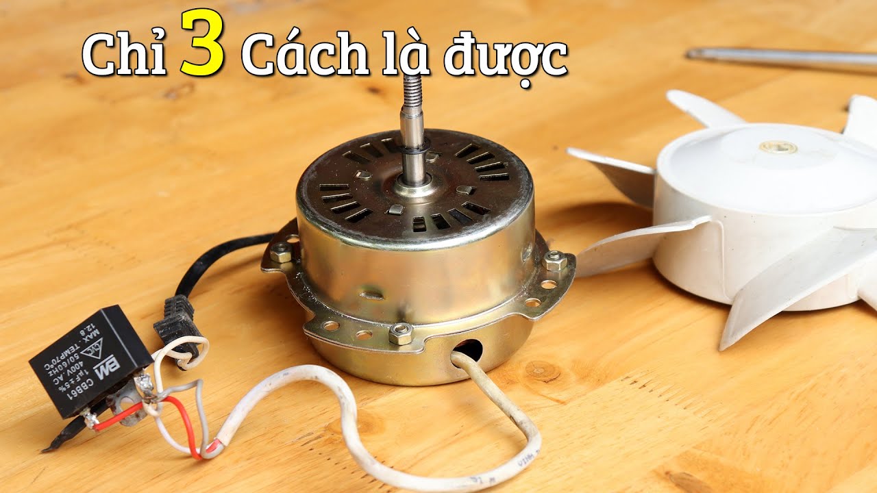 3 Nguyên nhân làm quạt điện hư và Cách sửa quạt hút nhanh