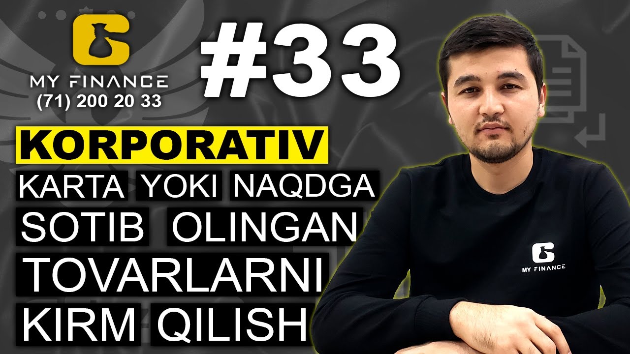 #33 KORPORATIV KARTA YOKI NAQDGA SOTIB OLINGAN TOVARLARNI KIRM QILISH #BUXGALTERIYA #SOLIQ