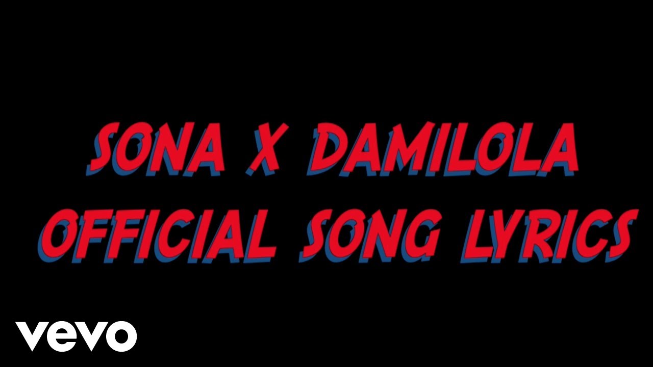 Sona - Damilola (Lyrics Video)