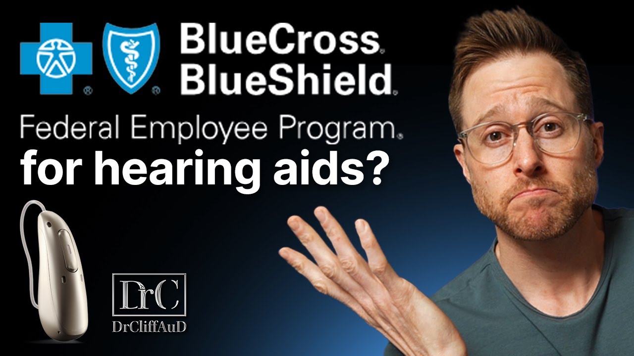 BCBS FEP Hearing Aid Insurance JUST GOT WORSE!