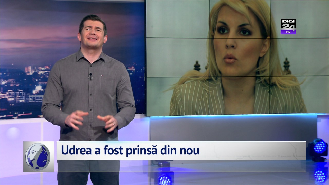 Udrea a fost prinsă din nou