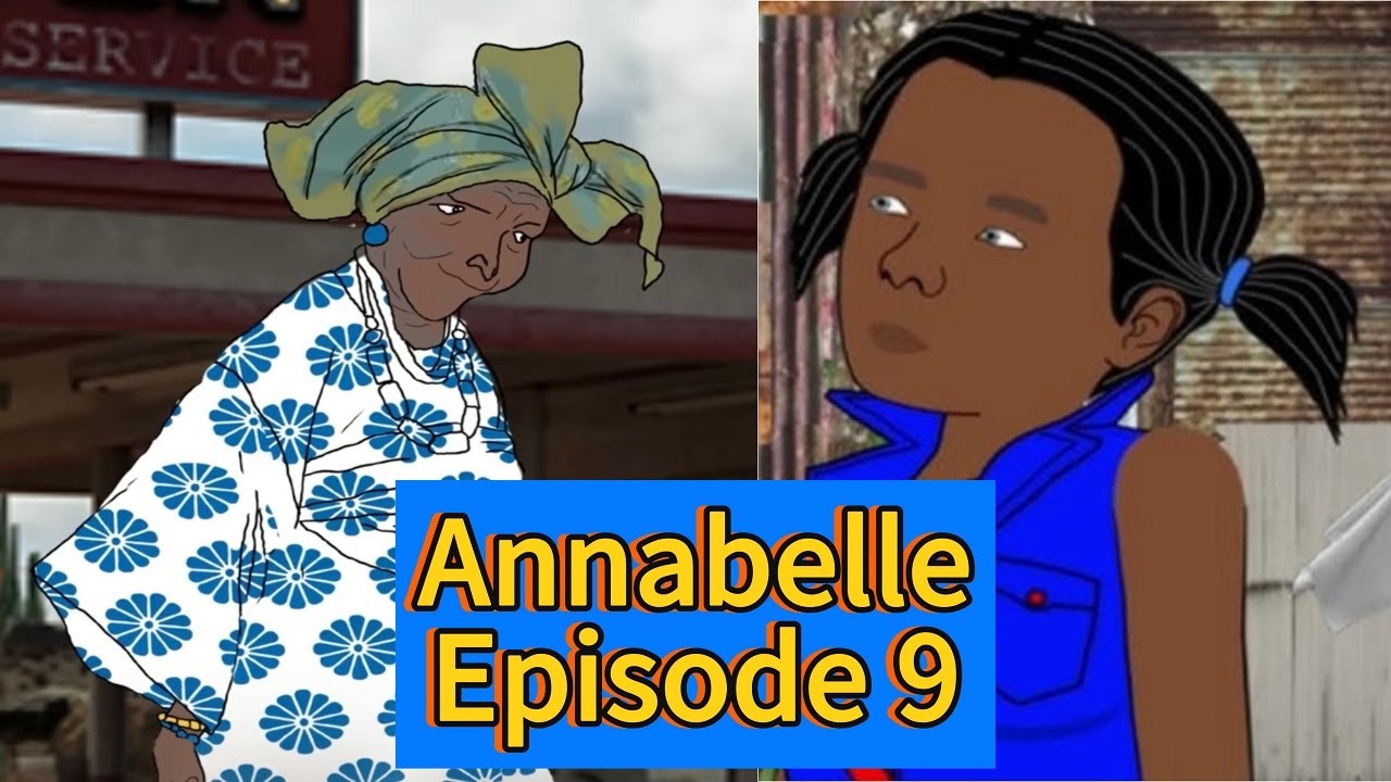 ANNABELLE Episode 8. Episode 35_Je wè bouch pe. ARIA episode 59