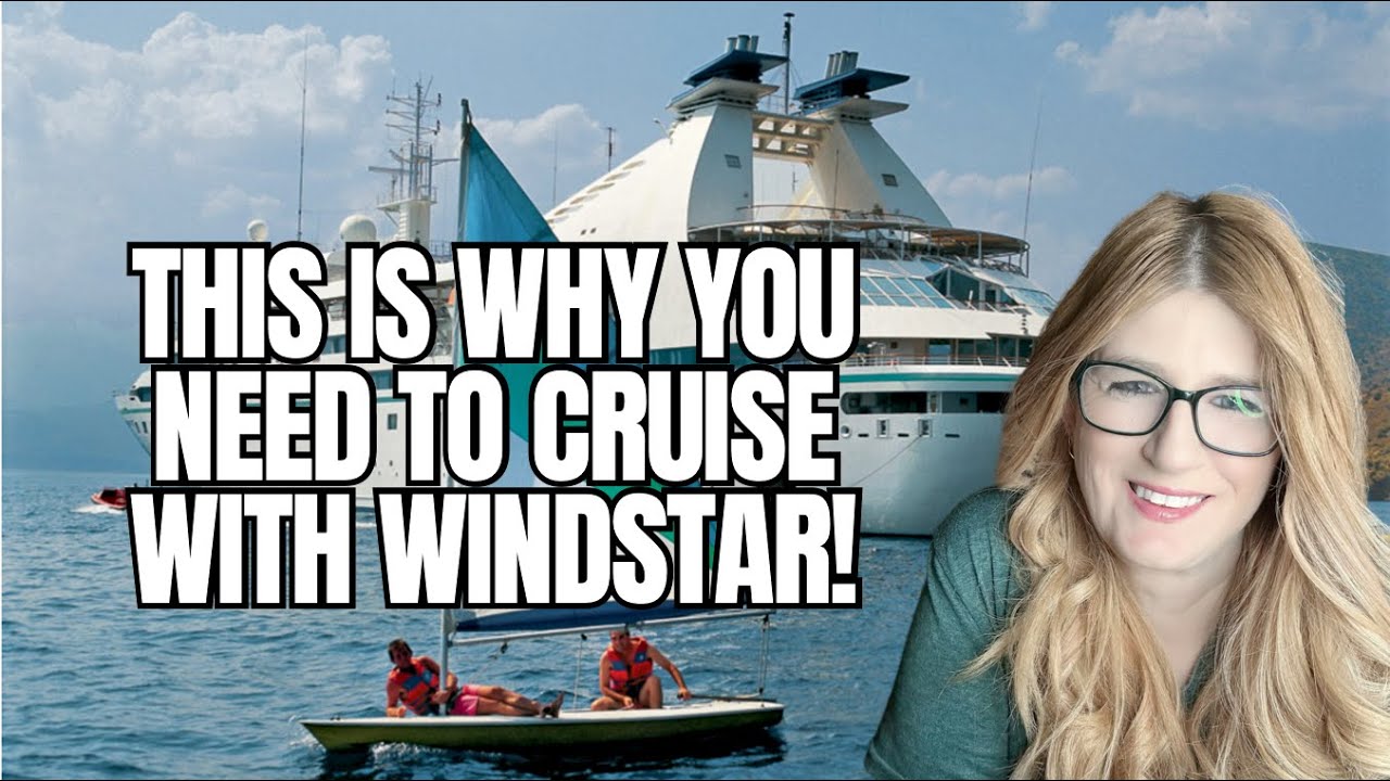 Why You Should Choose Windstar Cruises for Your Next Adventure