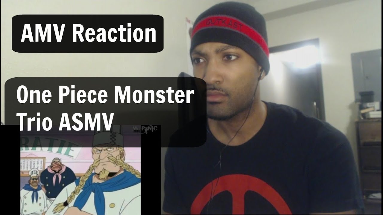 One Piece [ ASMV/AMV]-Monster Trio [!] Reaction!!!