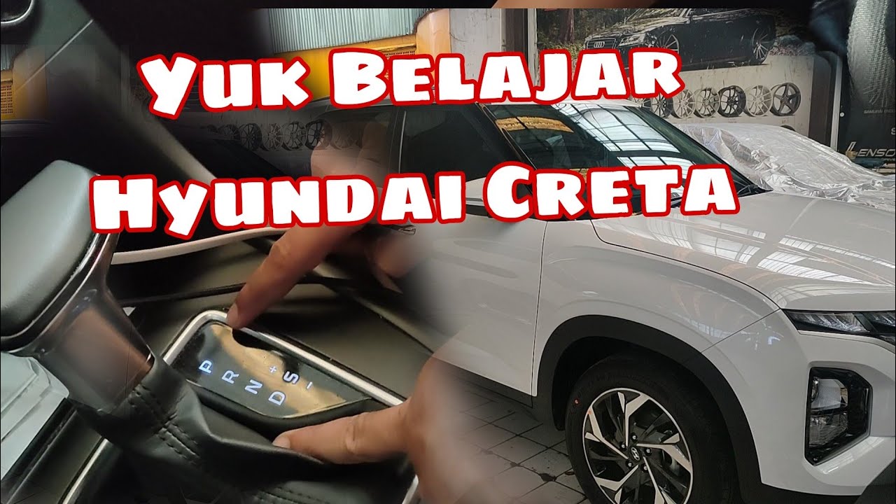 CARA MENGOPERASIKAN MOBIL HYUNDAI CRETA