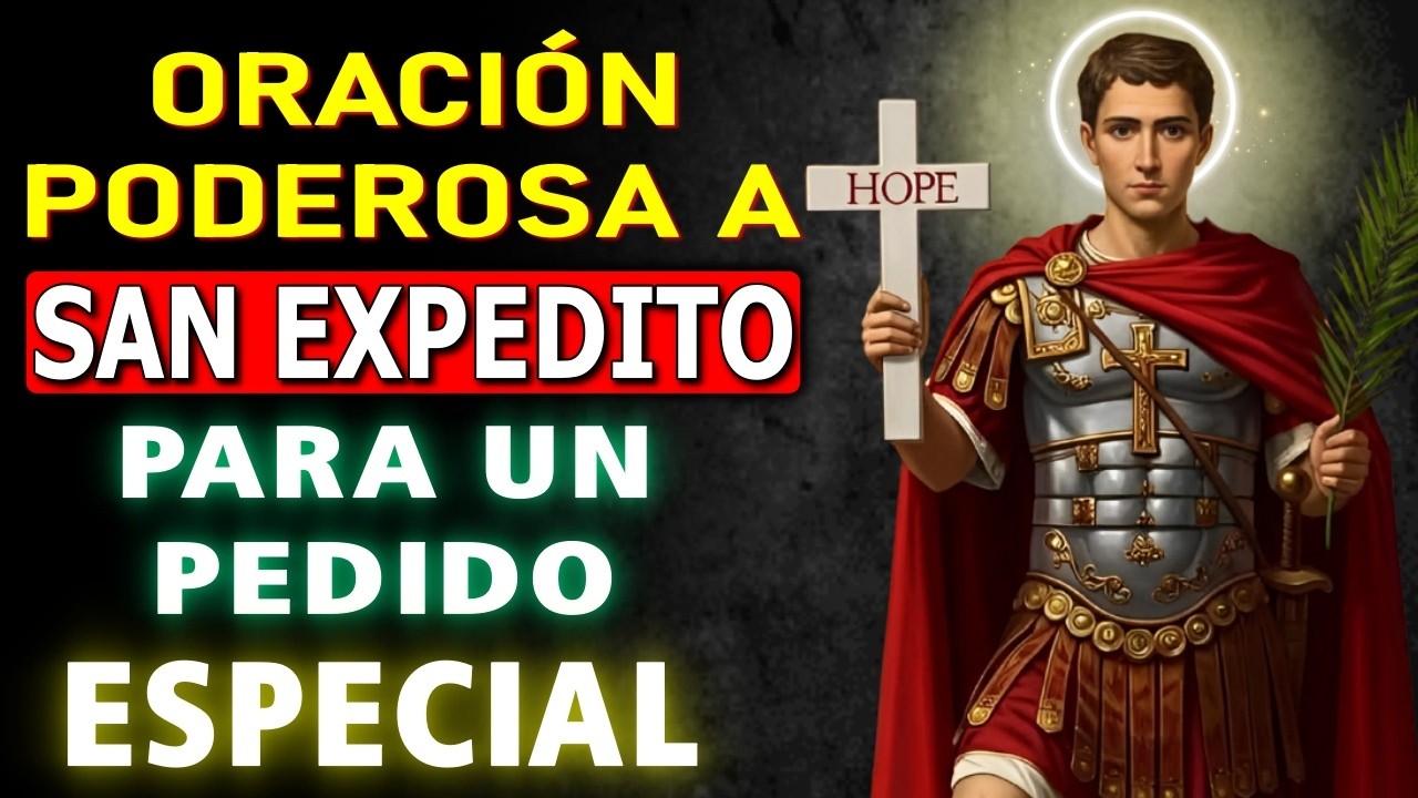 SAN EXPEDITO MILAGROSO – ORACIÓN PARA CASOS MUY URGENTES Y DESESPERADOS