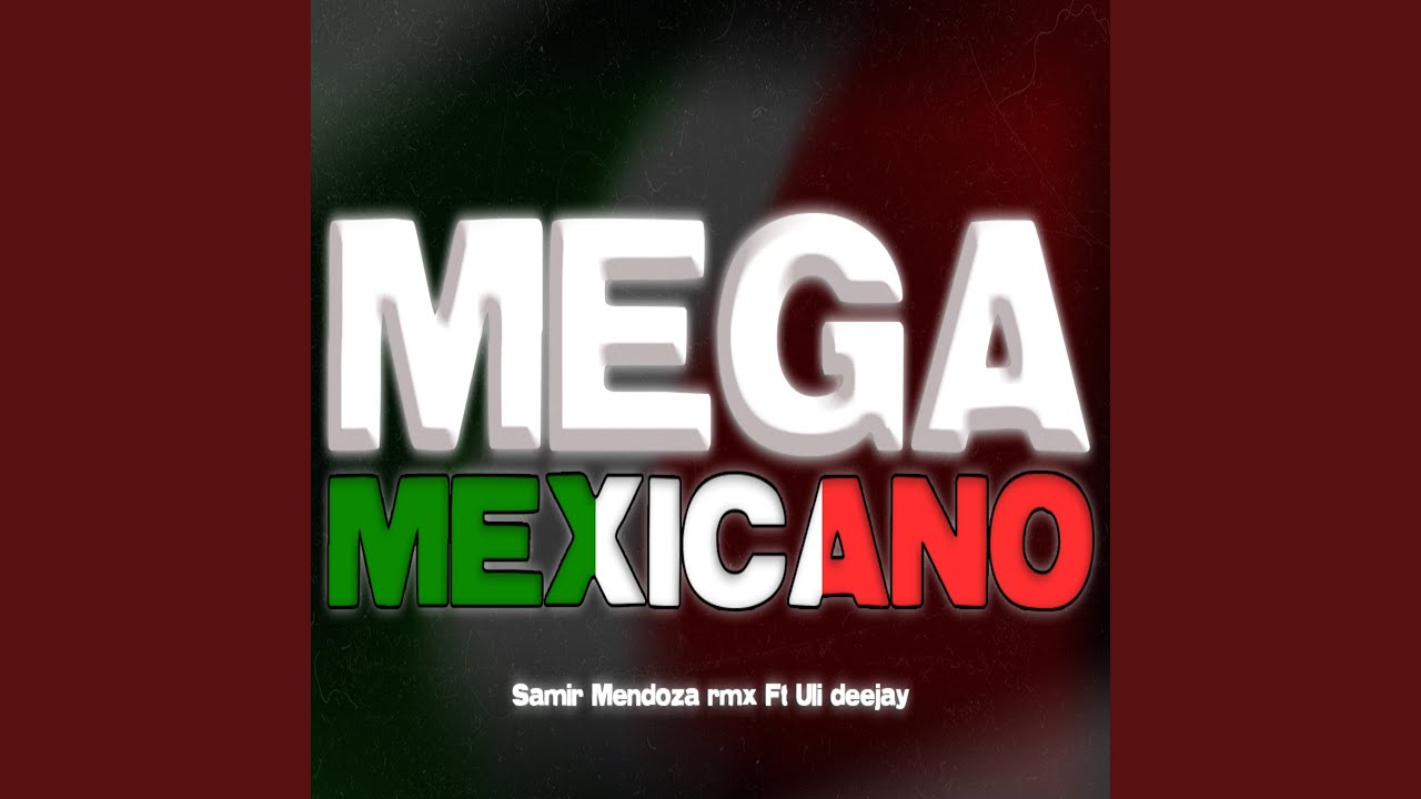 MEGA MEXICANO