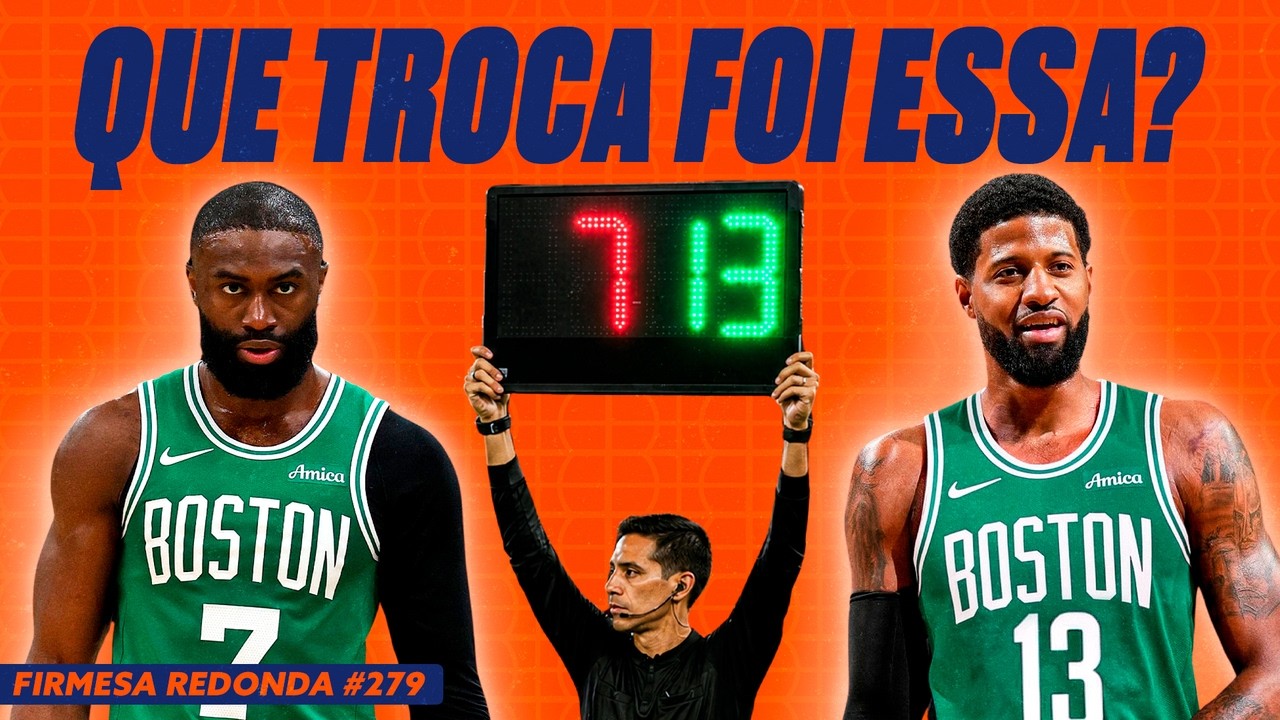 WHY THE CELTICS TRADED JAYLEN BROWN FOR PAUL GEORGE AND SHOCKED THE WORLD | FIRMESA REDONDA (279)