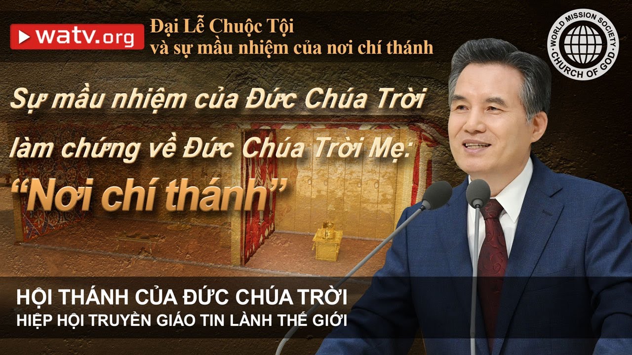 Đại Lễ Chuộc Tội và sự mầu nhiệm của nơi chí thánh | Hội Thánh của Đức Chúa Trời