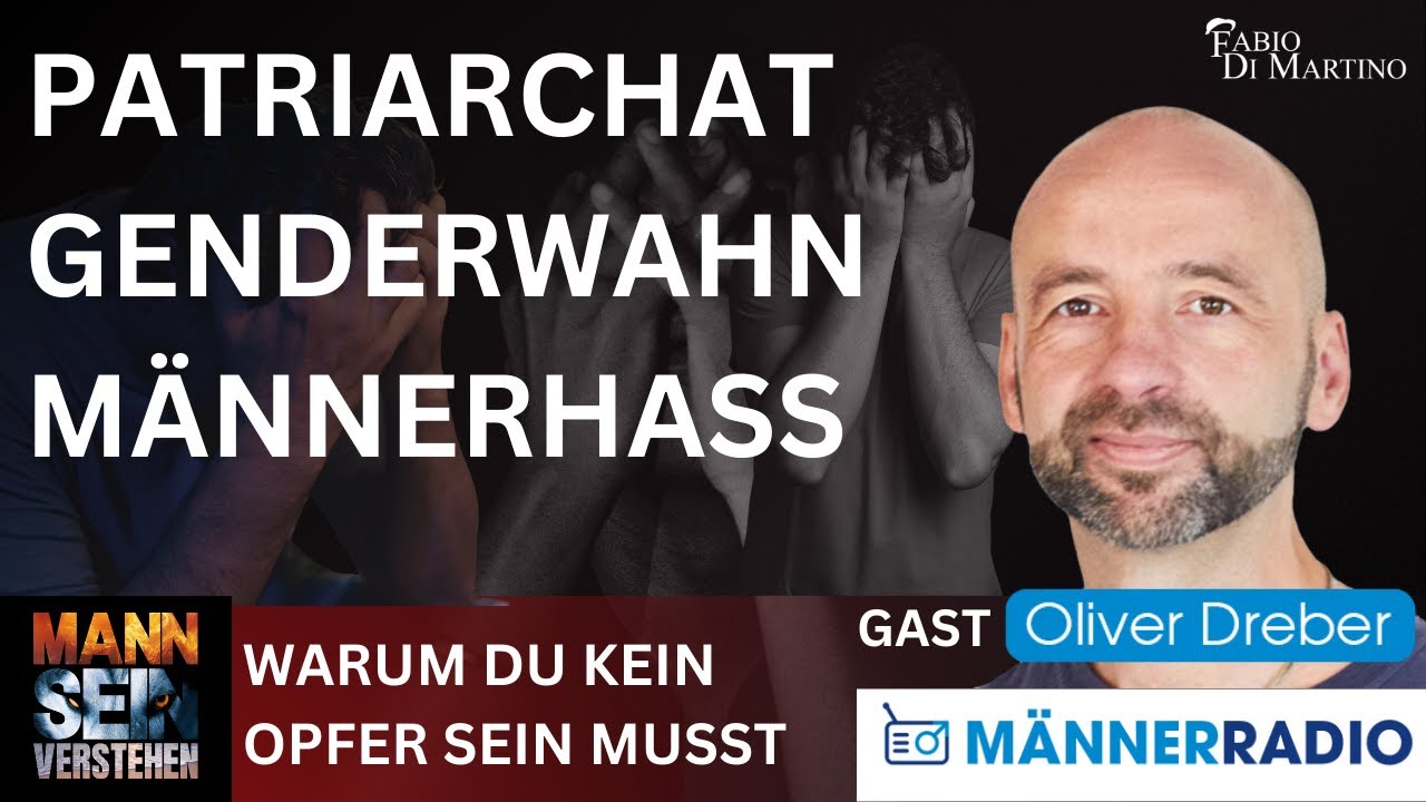Podcast: Mann Sein Verstehen - Folge 65 - Patriarchat, Genderwahn, Männerhass - Sei kein Opfer mehr