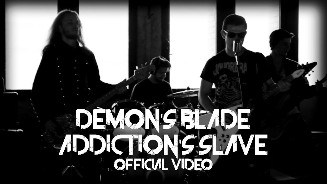 Demon's Blade - Addiction's Slave (Official Video)