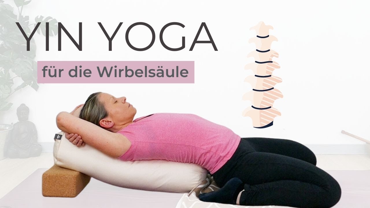 Yin Yoga für die Wirbelsäule | Entspannung und Mobilisation