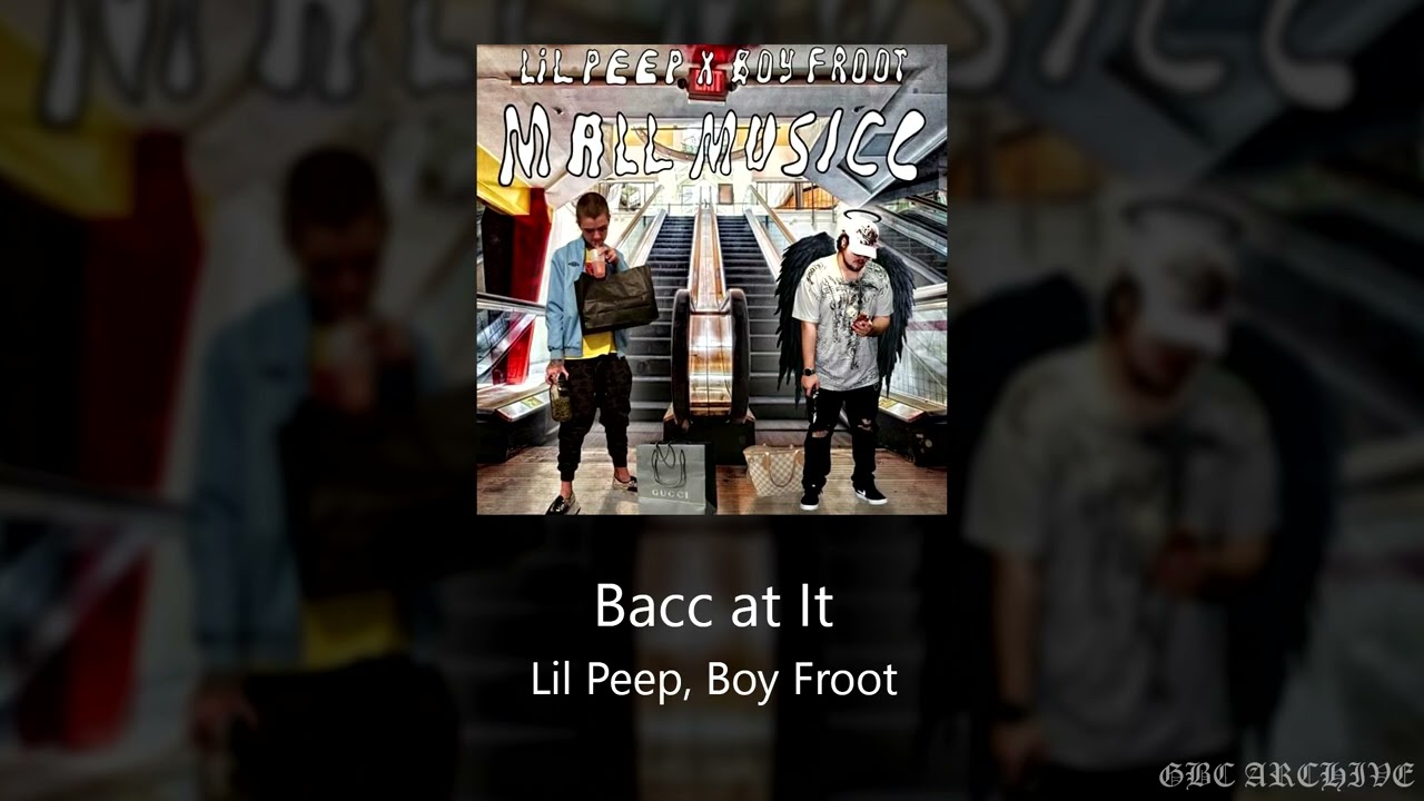 Lil Peep, Boy Froot - Bacc at It