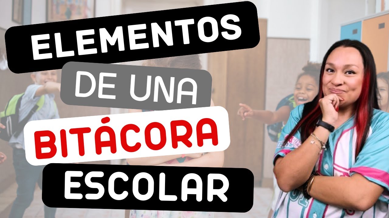 6 elementos que debe llevar una bitácora docente | ¡No olvides ninguno!