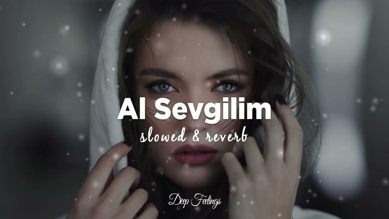 Semicenk & Funda Arar - Al Sevgilim (Slowed + Reverb) Lyrics / Sözleri