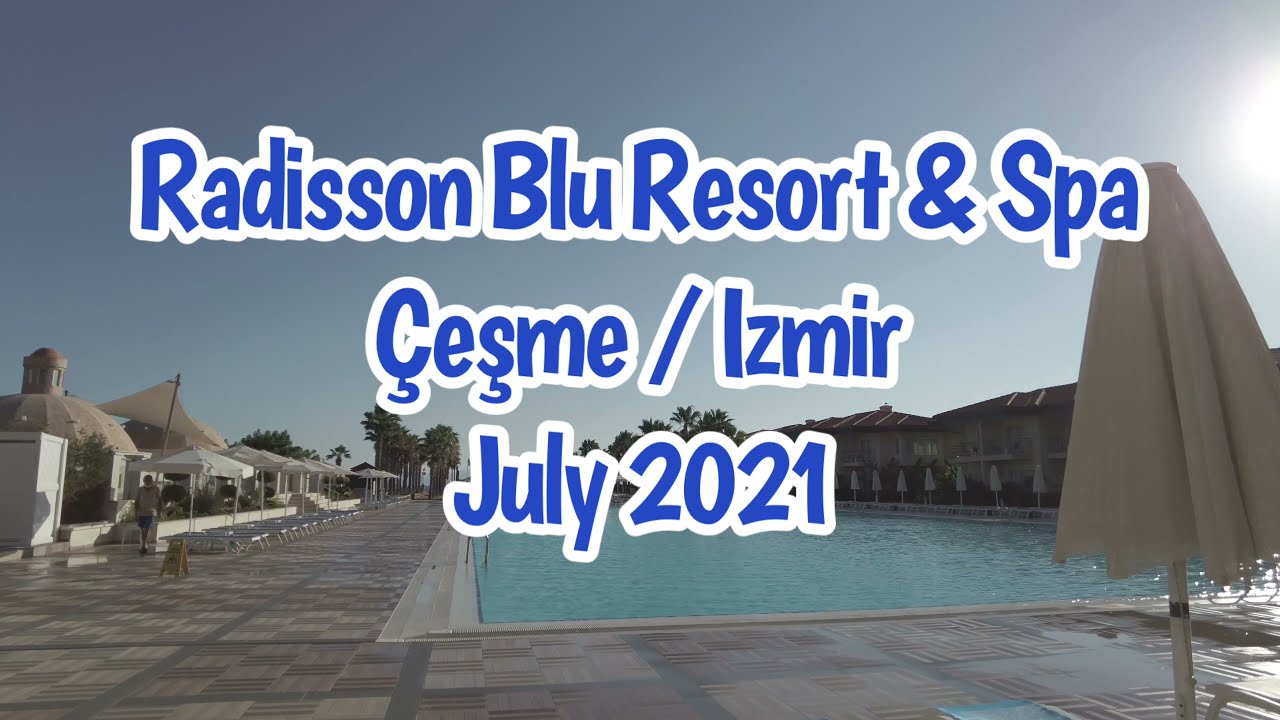 Radisson Blu Resort & Spa Çeşme 4K Walking Tour