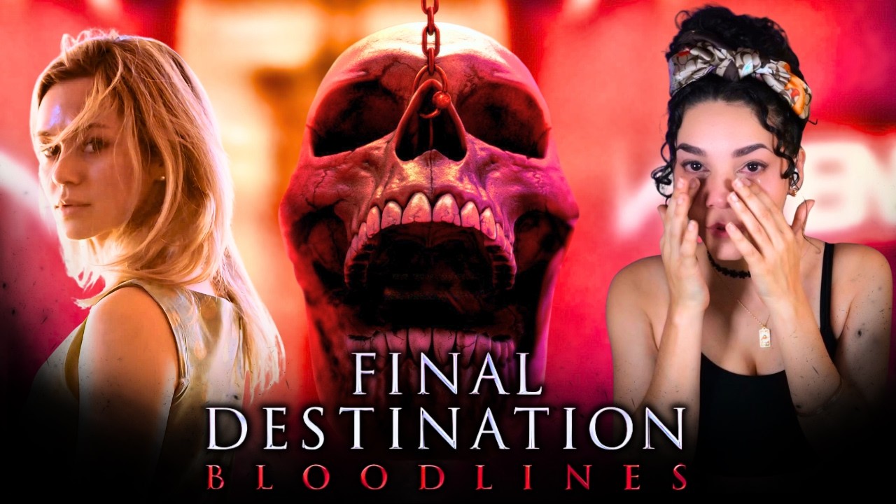 FINAL DESTINATION BLOODLINES Made me cry? REACTION
