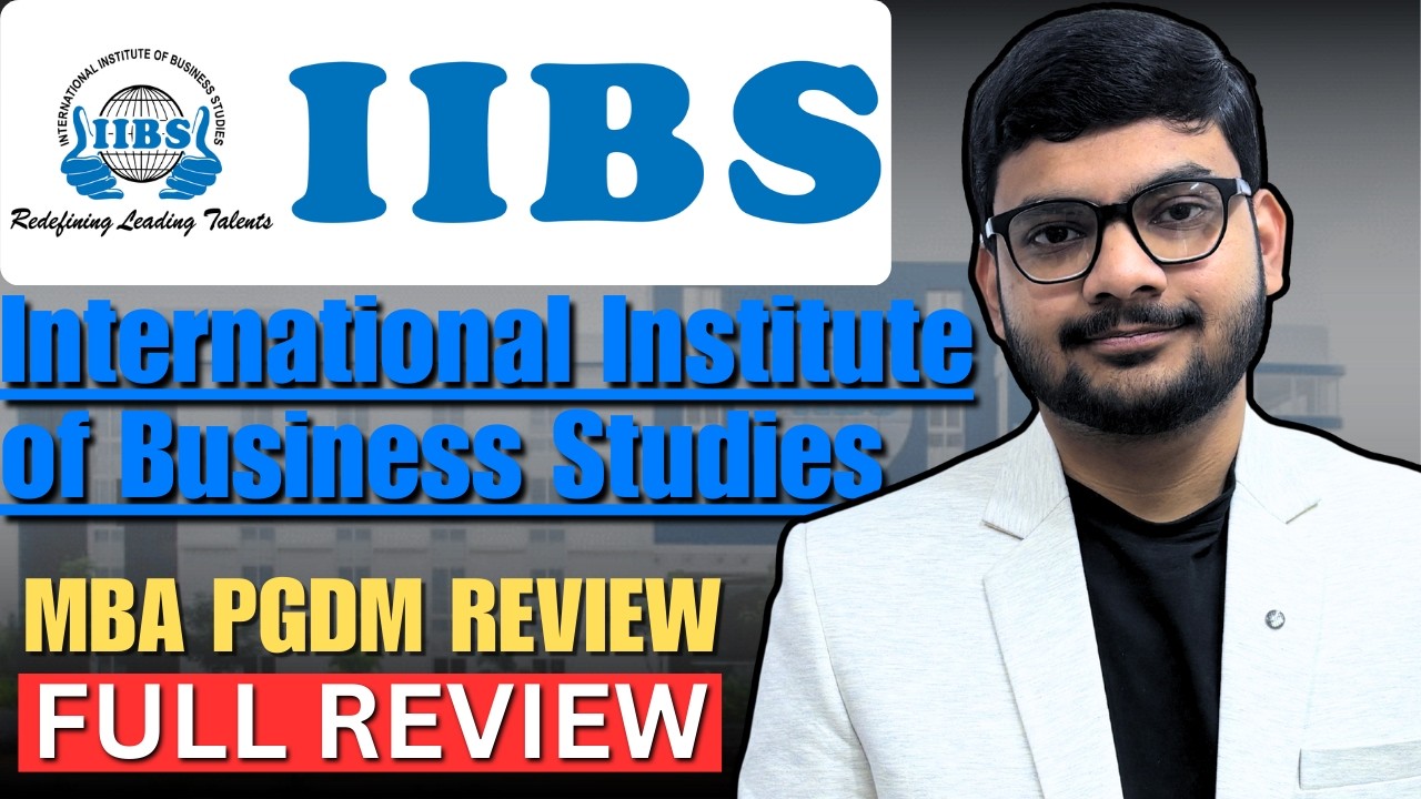 IIBS Bangalore MBA & PGDM Full Review 2026 | Fees, Placements, ROI | Worth It?