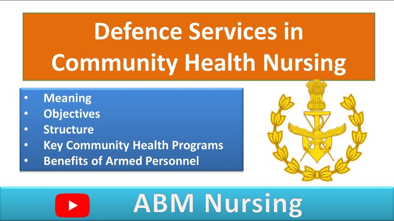 Defense Services in Community Health Nursing | Meaning | Objectives | Structure | Defence Services
