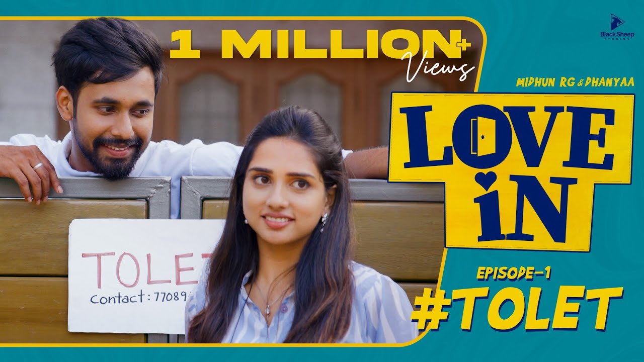 Love In | Episode 1 | TOLET | Ft Midhun RG, Dhanya | ROM-COM series | Blacksheep studios