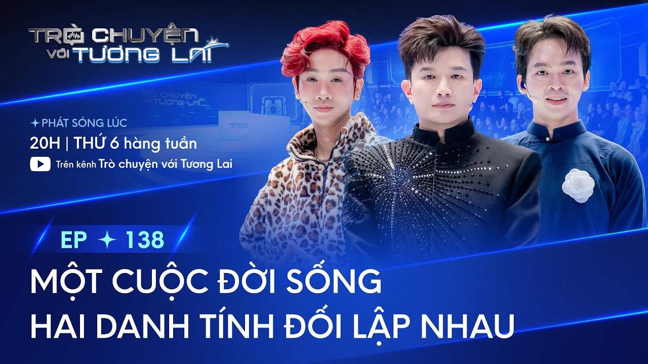 TR&Ograve; CHUYỆN VỚI TƯƠNG LAI I TẬP 138 - C&Oacute; THỂ T&Aacute;CH BIỆT 