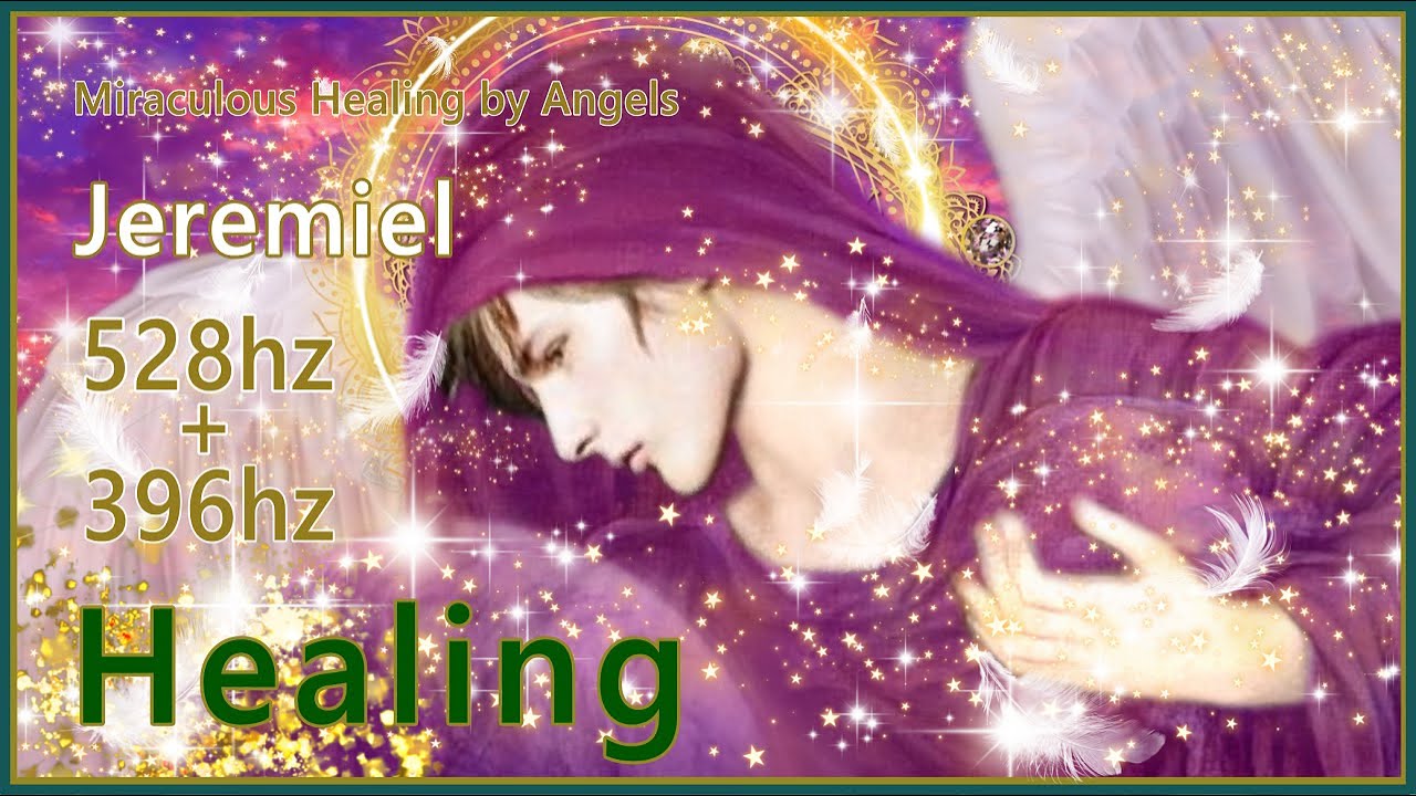 【Archangel Jeremiel】Bringing sacred wisdom, +528Hz & 396Hz, Grace of Archangel Jeremiel