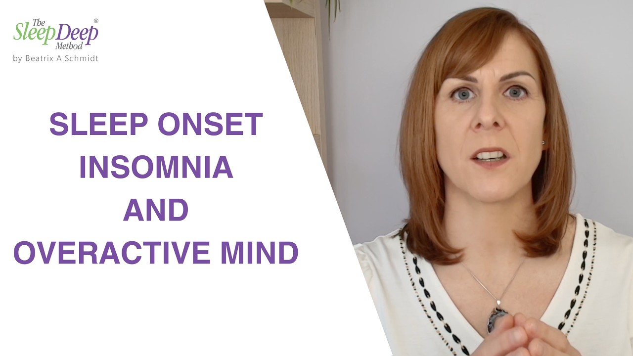 Sleep onset insomnia and overactive mind at night? - Your mind needs a different approach - Part 2