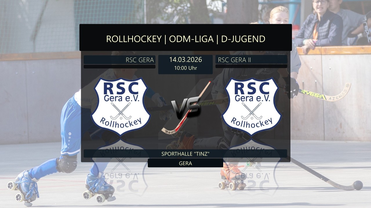 🏑 ROLLHOCKEY | ODM-LIGA 2026 | D-JUGEND | 🔴 RSC GERA 🆚 🔴 RSC GERA II