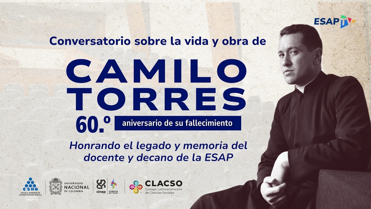 Conversatorio sobre la vida y obra de Camilo Torres 60° aniversario de su fallecimiento