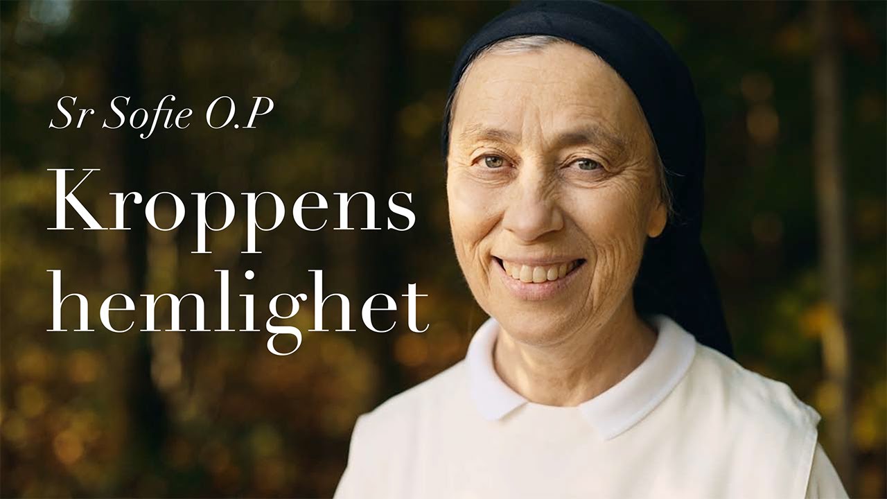 Kroppens Hemlighet Del 2 - Sr Sofie O.P