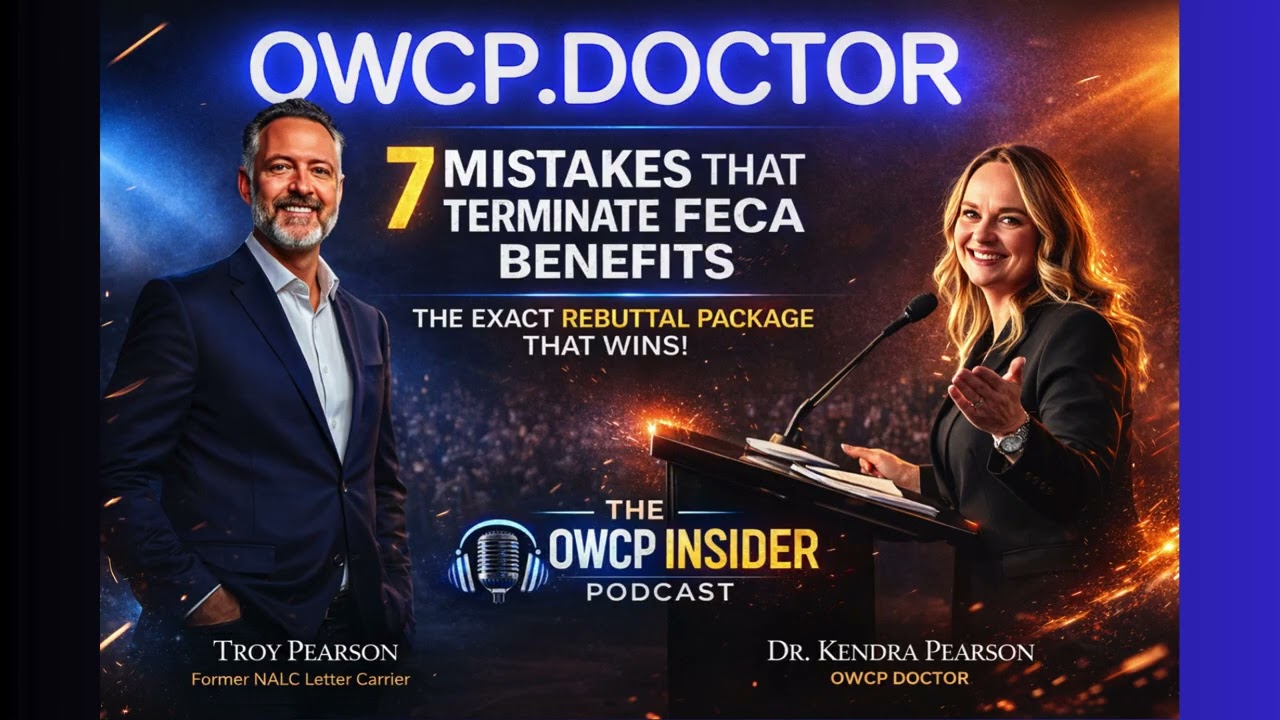 OWCP Second Opinion Exam, 7 Mistakes That Get FECA Benefits Terminated (and the Rebuttal That Wins)