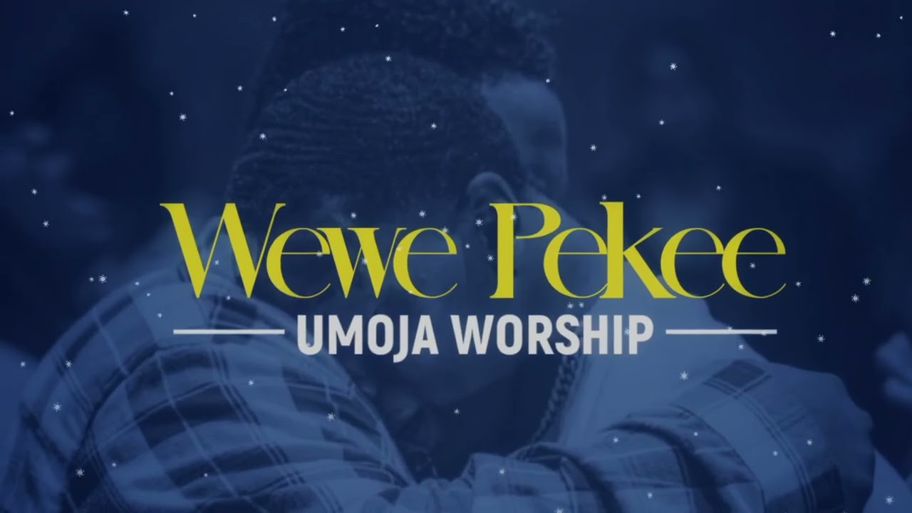 Umoja Worship - Wewe Pekee | Swahili Worship Song 2026 @UmojaWorship-Uw 