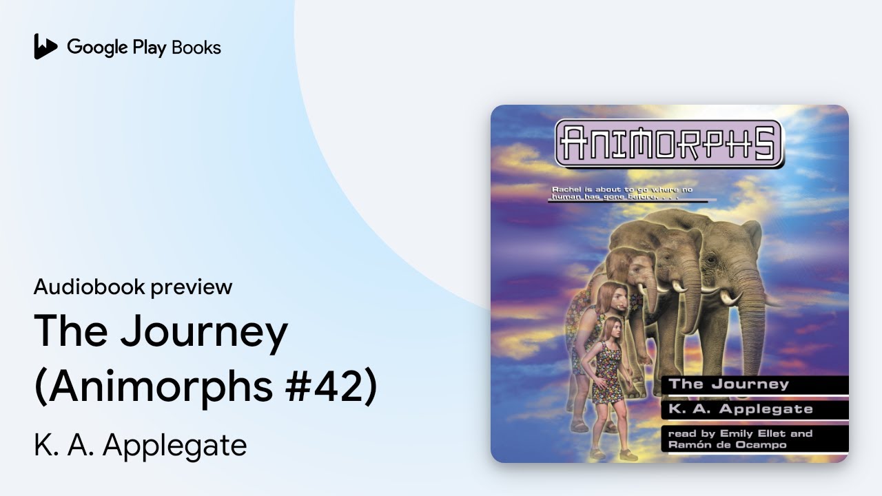 The Journey (Animorphs #42) by K. A. Applegate &middot; Audiobook preview