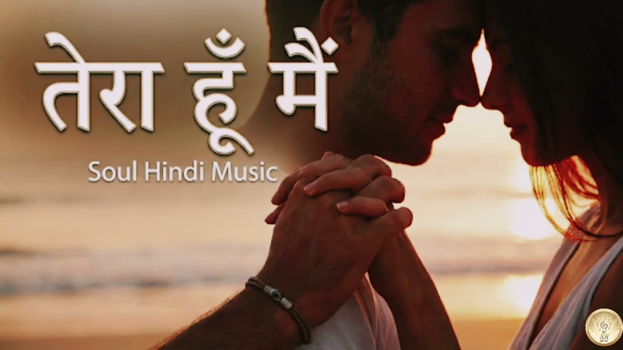 Tera Hoon Main - Official Lyrical Video | Soul Hindi Music | New Romantic Song 2026