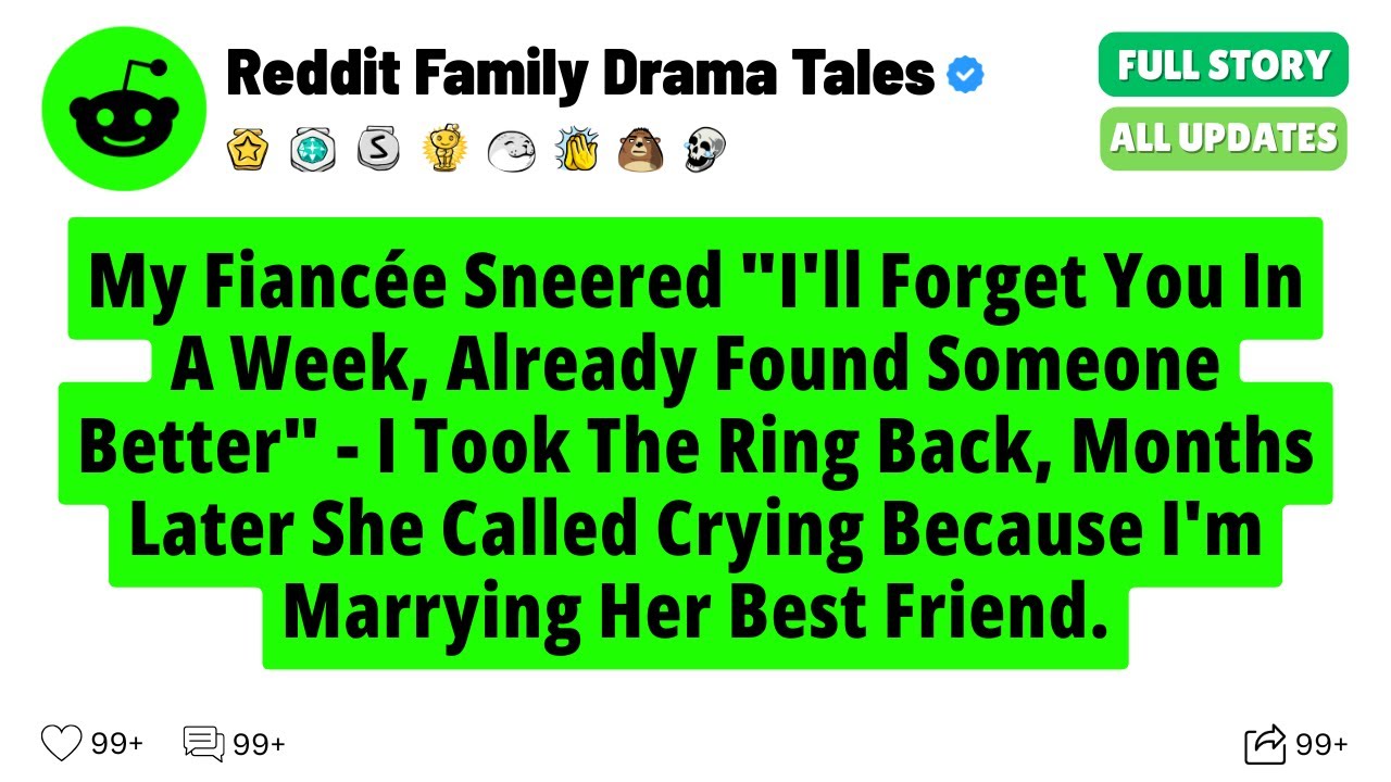 My Fiancée Sneered I'll Forget You In A Week, Already Found Someone Better - I Took - Reddit Stories