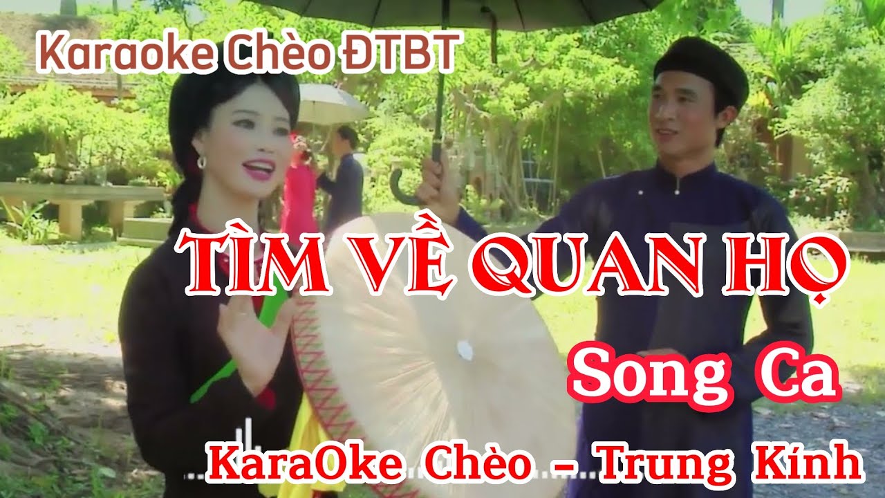 KARAOKE CHÈO( ĐTBT )TÌM VỀ QUAN HỌ - SONG CA - KARAOKE CHÈO TRUNG KÍNH