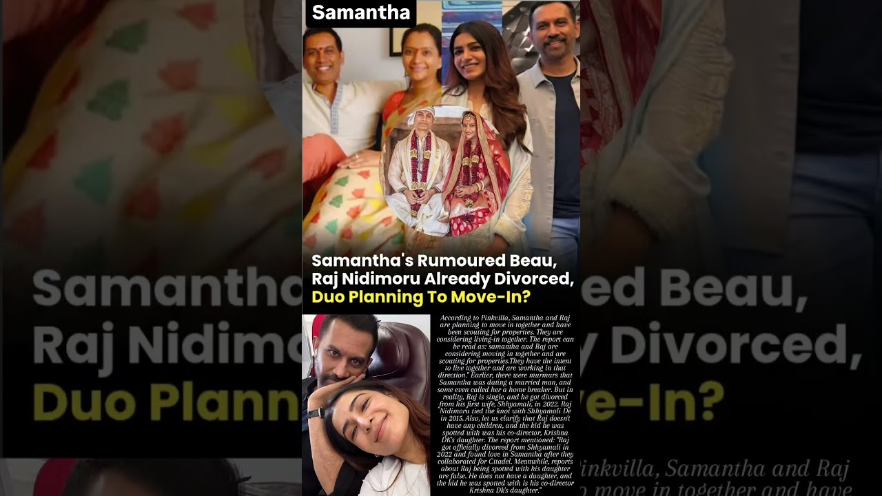 Samantha's rumoured beau Raj Nidimoru already divorced duo planning to move-in? #news#samantha