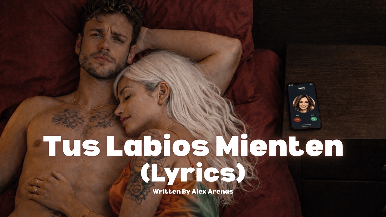 Arenas - Tus Labios Mienten (Lyrics)