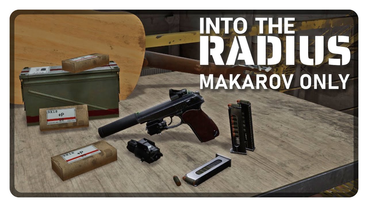 Into The Radius MAKAROV ONLY (Realistic Deathless)