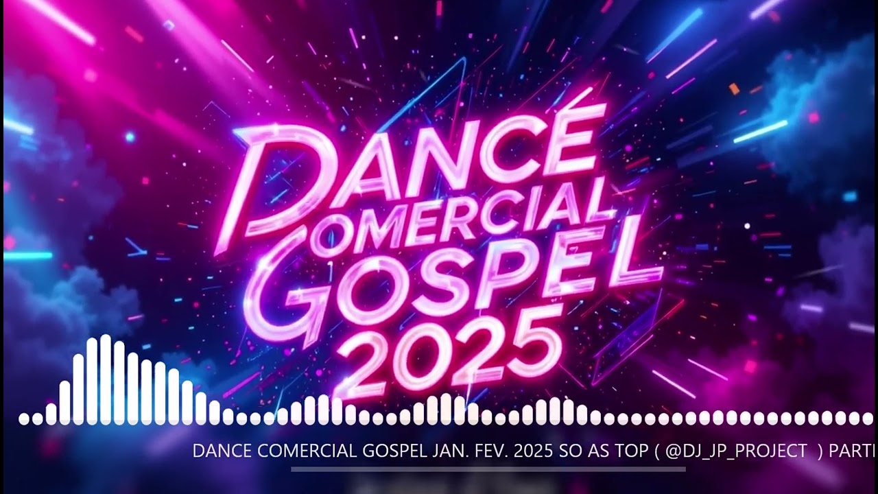 DANCE COMERCIAL GOSPEL JAN. FEV. 2025 SO AS TOP (@DJ_JP_PROJECT ) PARTE 2
