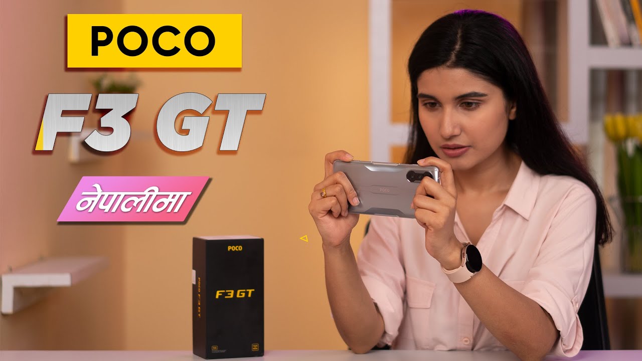 Poco F3 GT Unboxing & Full Review नेपालीमा