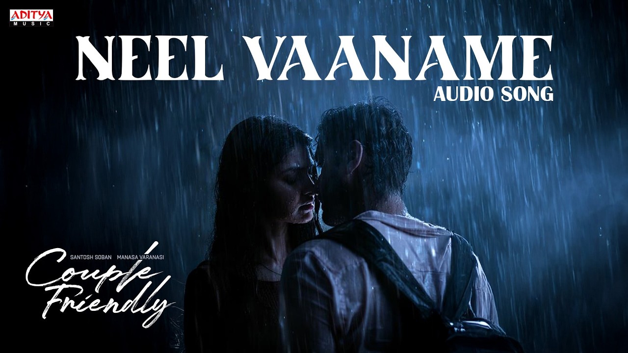 Neel Vaaname (Tamil) Song | Couple Friendly | Santosh Soban, Manasa Varanasi | AshwinChandrasekar